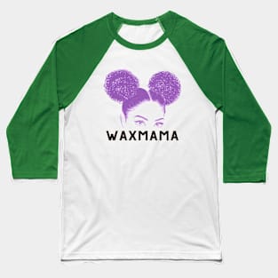 Wax Mama Baseball T-Shirt